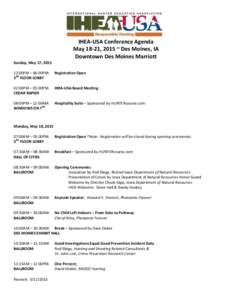IHEA-USA Conference Agenda May 18-21, 2015 ~ Des Moines, IA Downtown Des Moines Marriott Sunday, May 17, :00PM – 06:00PM: 3RD FLOOR LOBBY