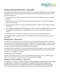 Briefing on Electricity Market Reform – January 2014 The Energy Act received Royal Assent on 18 DecemberThe Act provides a legislative framework for attracting investment to replace current generating capacity a