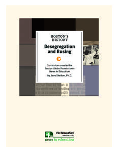 BOSTON ’S HISTORY Desegregation and Busing