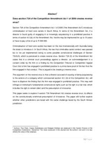 Abstract1 Does section 73A of the Competition Amendment Act 1 of 2009 creates reverse onus? Section 73A of the Competition Amendment Act 1 of 2009 (“the Amendment Act”) introduces criminalisation of hard core cartels