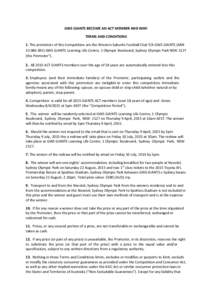 GWS GIANTS BECOME AN ACT MEMBER AND WIN! TERMS AND CONDITIONS 1. The promoters of this Competition are the Western Suburbs Football Club T/A GWS GIANTS (ABN[removed]GWS GIANTS Learning Life Centre, 1 Olympic Boulevar