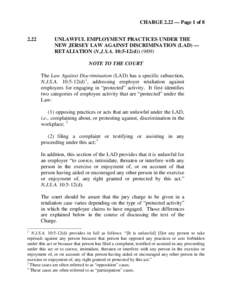 CHARGE 2.22 — Page 1 of[removed]UNLAWFUL EMPLOYMENT PRACTICES UNDER THE NEW JERSEY LAW AGAINST DISCRIMINATION (LAD) — RETALIATION (N.J.S.A. 10:5-12(d[removed])