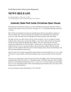North Dakota Parks & Recreation Department  NEWS RELEASE For Immediate Release, Friday, Nov. 14, 2014 For more information, contact: Icelandic State Park[removed]