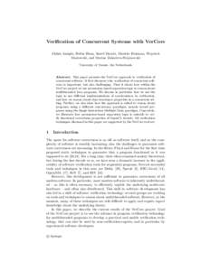 Verification of Concurrent Systems with VerCors Afshin Amighi, Stefan Blom, Saeed Darabi, Marieke Huisman, Wojciech Mostowski, and Marina Zaharieva-Stojanovski University of Twente, the Netherlands  Abstract. This paper 