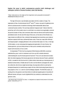 Explore  the  ways  in  which  contemporary  genetics  both  challenges  and  underpins notions of human freedom, value and identity      “Maps made places on the edges of the imagination s