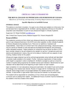 CRITICAL CARE ULTRASOUND THE ROYAL COLLEGE OF PHYSICIANS AND SURGEONS OF CANADA Objectives of Training and Specialty Training Requirements in Anesthesia Specific Objectives in CanMEDS Format  OVERALL GOALS