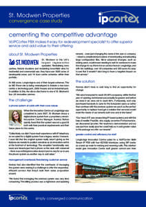 St. Modwen Properties convergence case study cementing the competitive advantage VoIPCortex PBX makes it easy for redevelopment specialist to offer superior service and add value to their offering