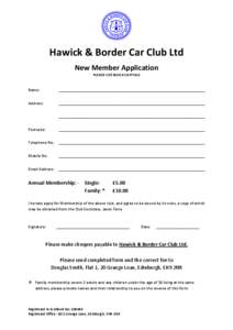 Hawick & Border Car Club Ltd New Member Application PLEASE USE BLOCK CAPITALS