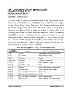SAN LUIS OBISPO COUNTY SERVICE AREAS SPHERE OF INFLUENCE UPDATE MUNICIPAL SERVICE REVIEW CHAPTER 1 - INTRODUCTION This is the Sphere of Influence Update and Municipal Service Review for the County Service Areas (CSA’s)