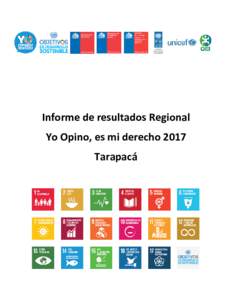 Informe de resultados Regional Yo Opino, es mi derecho 2017 Tarapacá Contenido I.