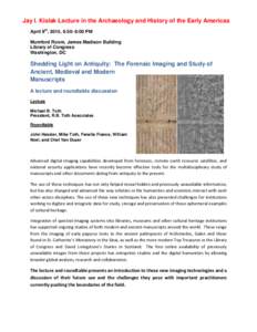 Jay I. Kislak Lecture in the Archaeology and History of the Early Americas April 9th, 2015, 6:30- 8:00 PM Mumford Room, James Madison Building Library of Congress Washington, DC