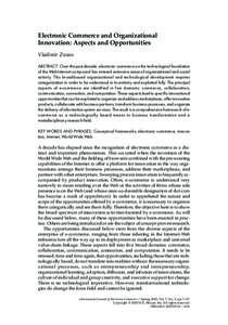 Electronic Commerce and Organizational Innovation: Aspects and Opportunities Vladimir Zwass ABSTRACT: Over the past decade, electronic commerce on the technological foundation of the Web-Internet compound has entered ext