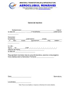 MINISTERUL TRANSPORTURILOR şi INFRASTRUCTURII,  AEROCLUBUL ROMÂNIEI B-dul Lascăr Catargiu nr. 54, sector 1, Bucureşti ,România, cod[removed]Tel/fax[removed]; [removed], www.aeroclubulromaniei.ro,