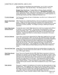 COMMITTEE-AT-LARGE MINUTES: JUNE 18, 2012 The Committee-at-Large Meeting was held Monday, June 18, 2012, at the New Baden Village Hall, 1 East Hanover Street. The meeting started at 7:00 p.m. Present: Mayor Brandmeyer, T