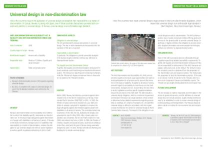 INNOVATIVE POLICIES  INNOVATIVE POLICY 2014: NORWAY Universal design in non-discrimination law Only a few countries require the application of universal design and establish that inaccessibility is a matter of