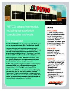 case study  PETCO adopts intermodal, reducing transportation complexities and costs THE CHALLENGE