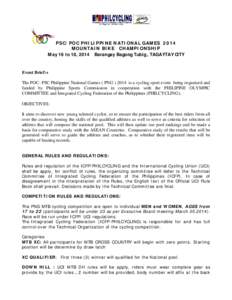 PSC/POC PHILIPPINE NATIONAL GAMES 2014 MOUNTAIN BIKE CHAMPIONSHIP May 16 to 18, 2014 Barangay Bagong Tubig , TAGAYTAY CITY Event Brief:+ The POC- PSC Philippine National Games ( PNG[removed]is a cycling sport event being 