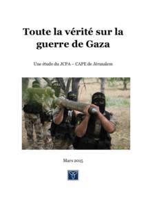 Microsoft Word - Brochure JCPA CAPE Toute la verite sur la guerre de Gaza