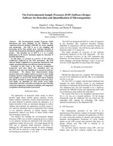 The Environmental Sample Processor (ESP) Software Design: Software for Detection and Quantification of Microorganisms Danelle E. Cline, Thomas C. O’Reilly, Timothy Meese, Brent Roman, and Duane R. Edgington Monterey Ba