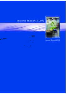 Insurance Board of Sri Lanka  Annual Report 2005 Insurance Board of Sri Lanka Annual Report 2005