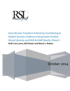 How Libraries Transform Schools by Contributing to Student Success: Evidence Linking South Carolina School Libraries and PASS & HSAP Results, Phase II