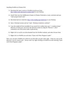 Installing WinPlot on Ubuntu[removed]Download the latest version of WinPlot (wp32z.exe from http://math.exeter.edu/rparris/winplot.html) to your Desktop 2) Install Wine (use the Add/Remove feature in Ubuntu if desired), 