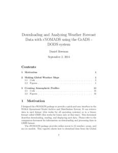 Downloading and Analyzing Weather Forecast Data with rNOMADS using the GrADS DODS system Daniel Bowman September 2, 2014  Contents