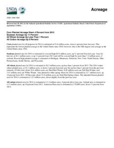 Acreage ISSN: [removed]Released June 30, 2014, by the National Agricultural Statistics Service (NASS), Agricultural Statistics Board, United States Department of Agriculture (USDA).