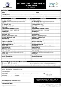 NUTRITIONAL COMPOUNDING ORDER FORM (for doctors) Patient Details: Name: ______________________________________________________________ Email: __________________________________________