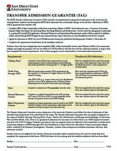 TRANSFER ADMISSION GUARANTEE (TAG) The SDSU Transfer Admission Guarantee (TAG) provides an opportunity for guaranteed admission to the university for undergraduate students transferring from SDSU local admission area com