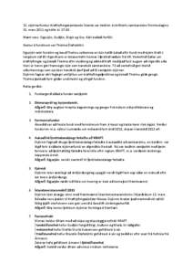 13. stjórnarfundur Kraftlyftingasambands Íslands var haldinn á skrifstofu sambandsins fimmtudaginn 31. mars 2011 og hófst klMætt voru: Sigurjón, Guðjón, Birgir og Gry. Kári boðaði forföll. Gestur á f