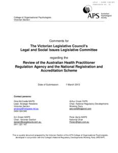 The Victorian Section of the College of Organisational Psychologists (a College in the Australian Psychological Society) wishes to contribute to the Victorian Government’s review of AHPRA as it affects Victorian regist