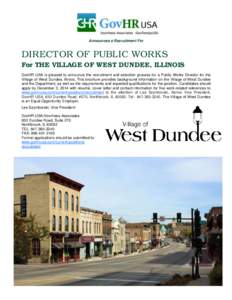 Announces a Recruitment For  DIRECTOR OF PUBLIC WORKS For THE VILLAGE OF WEST DUNDEE, ILLINOIS GovHR USA is pleased to announce the recruitment and selection process for a Public Works Director for the Village of West Du