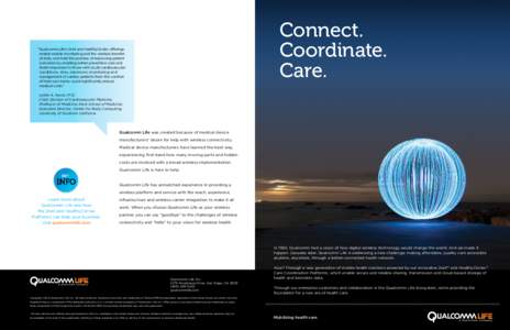 Connect. Coordinate. Care. “Qualcomm Life’s 2net and HealthyCircles offerings enable mobile monitoring and the wireless transfer