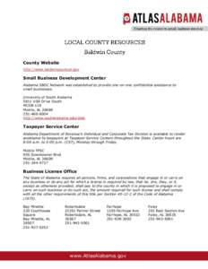 County Website http://www.baldwincountyal.gov Small Business Development Center Alabama SBDC Network was established to provide one-on-one confidential assistance to small businesses.