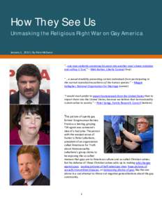 How They See Us  Unmasking the Religious Right War on Gay America January 1, 2013 | By Alvin McEwen  
