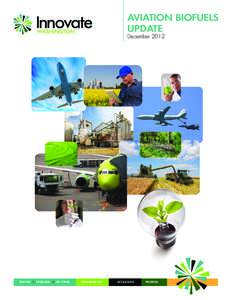 AVIATION BIOFUELS UPDATE December 2012 SEATTLE | SP OK ANE | TR I- CITI ES