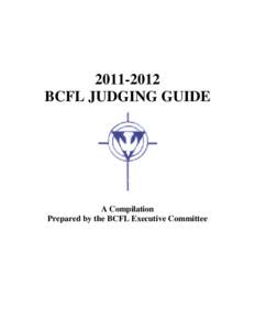 [removed]BCFL JUDGING GUIDE A Compilation Prepared by the BCFL Executive Committee