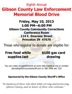 Eighth Annual  Gibson County Law Enforcement Memorial Blood Drive Friday, May 10, 2013 1:00 PM—6:00 PM