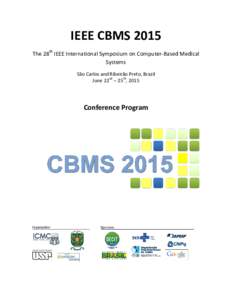 IEEE CBMS 2015 The 28th IEEE International Symposium on Computer-Based Medical Systems São Carlos and Ribeirão Preto, Brazil June 22nd – 25th, 2015