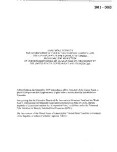2011 – 0063  AGREEMENT BETWEEN THE GOVERNMENT OF THE UNITED STATES OF AMERICA AND THE GOVERNMENT OF THE REPUBLIC OF LIBERIA REGARDING THE REDUCTION