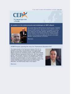 If you want to receive this newsletter in French, click here  An update on the achievements and challenges of CEP’s Board The current Board of CEP is half way through its term. President Marc Cerón chose this as the t