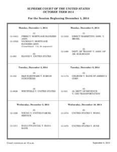 SUPREME COURT OF THE UNITED STATES   OCTOBER TERM 2014 For the Session Beginning December 1, 2014 Monday, December 1, 2014