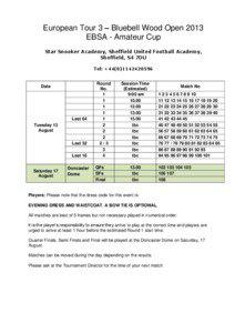 European Tour 3 – Bluebell Wood Open 2013 EBSA - Amateur Cup Star Snooker Academy, Sheffield United Football Academy,