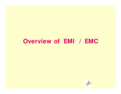 Comprehensive  Overview of EMI  / EMC