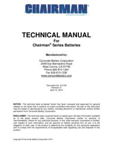 TECHNICAL MANUAL For Chairman® Series Batteries Manufactured by: Concorde Battery Corporation 2009 San Bernardino Road