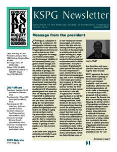 KSPG Newsletter Newsletter of the Kentucky Society of Professional Geologists vol. 11, no. 1 Summer[removed]Message from the president