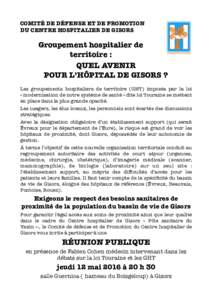 COMITÉ DE DÉFENSE ET DE PROMOTION DU CENTRE HOSPITALIER DE GISORS Groupement hospitalier de territoire : QUEL AVENIR