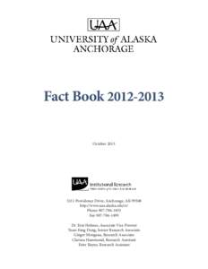 Fact Book[removed]October[removed]Providence Drive, Anchorage, AK[removed]http://www.uaa.alaska.edu/ir/ Phone[removed]