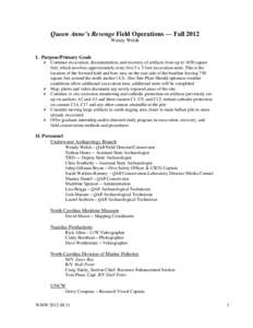 Queen Anne’s Revenge Field Operations — Fall 2012 Wendy Welsh I. Purpose/Primary Goals  Continue excavation, documentation, and recovery of artifacts from up to 1650 square feet, which involves approximately sixty